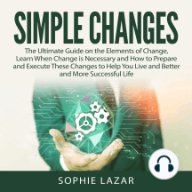 Simple Changes: The Ultimate Guide on the Elements of Change ...