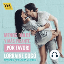 Menos dulce y más picante, ¡por favor!