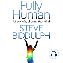 Fully Human by Steve Biddulph - Audiobook | Scribd