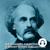Nathaniel Hawthorne - A Short Story Collection