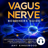 Vagus Nerve: Beginner’s Guide: How to Activate the Natural Healing Power of Your Body with Exercises to Overcome Anxiety, Depression, Trauma, Inflammation, Brain Fog, and Improve Your Life