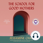 Audiolibro, The School for Good Mothers: A Novel - Ascolta l’audiolibro online gratuitamente con un periodo di prova gratuita.