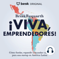 ¡Viva, emprendedores! Cómo fundar, expandir y recaudar capital para una startup en América Latina