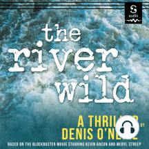 River Wild: A Thriller