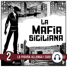 La storia della mafia siciliana seconda parte