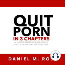 Quit Porn in 3 Chapters by Daniel M. Ross - Audiobook | Scribd