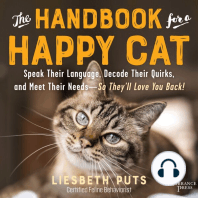 The Handbook for a Happy Cat: Speak Their Language, Decode Their Quirks, and Meet Their Needs—So They'll Love You Back!