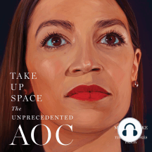 Take Up Space: The Unprecedented AOC