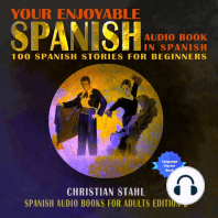 Your Enjoyable Spanish Audio Book in Spanish 100 Spanish Short Stories for Beginners