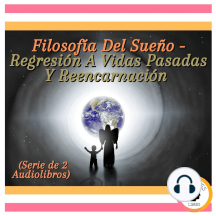 Empuje hacer clic Adviento Escucha Filosofía Del Sueño - Regresión A Vidas Pasadas Y Reencarnación  (Serie de 2 Audiolibros) de MENTES LIBRES - Audiolibro | Scribd