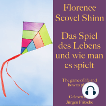 Florence Scovel Shinn: Das Spiel Des Lebens Und Wie Man Es Spielt Oleh  Florence Scovel Shinn - Buku Audio | Scribd