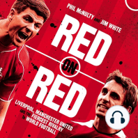 Red on Red: Liverpool, Manchester United and the fiercest rivalry in world football