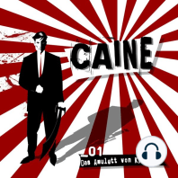 Caine, Folge 1