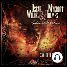 Oscar Wilde & Mycroft Holmes, Sonderermittler der Krone, Folge 35: Zwielicht