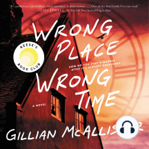 Wrong Place Wrong Time: A Novel