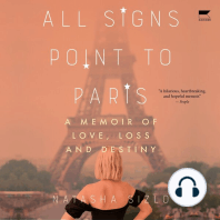 All Signs Point To Paris: A Memoir of Love, Loss, and Destiny