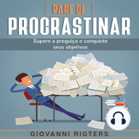 Pare de Procrastinar: Supere a preguiça e conquiste seus objetivos