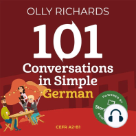 101 Conversations in Simple German: Short, Natural Dialogues to Improve Your Spoken German from Home