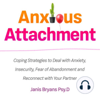 Anxious Attachment: Coping Strategies to Deal with Anxiety, Insecurity, Fear of Abandonment and Reconnect with Your Partner