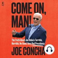 Come On, Man!: The Truth About Biden's No-Good, Horrible, Very Bad Presidency, and How to Return America to Greatness