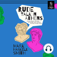 Rude Talk in Athens: Ancient Rivals, the Birth of Comedy, and a Writer's Journey through Greece