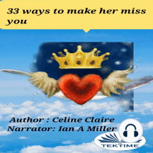 33 Ways To Make Her Miss You by Celine Claire - Audiobook | Scribd