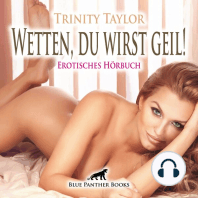 Wetten, du wirst geil! Erotik Audio Story / Erotisches Hörbuch
