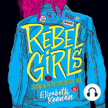 Rebel Girls by Elizabeth Keenan - Audiobook | Scribd