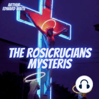 The Rosicrucians Mysteris: An elementary exposition of their secret teachings