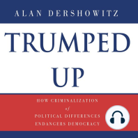 Trumped Up: How Criminalization of Political Differences Endangers Democracy