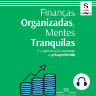 Finanças Organizadas, Mentes Tranquilas: A organização precede a prosperidade