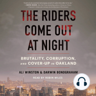 The Riders Come Out at Night: Brutality, Corruption, and Cover Up in Oakland