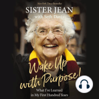 Wake Up With Purpose!: What I’ve Learned in my First Hundred Years