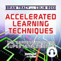 Accelerated Learning Techniques: The Express Track to Super Intelligence