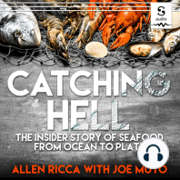 Catching Hell: The Insider Story of Seafood from Ocean to Plate