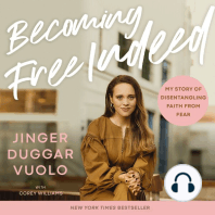 Becoming Free Indeed: My Story of Disentangling Faith from Fear
