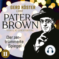 Der zertrümmerte Spiegel - Gerd Köster liest Pater Brown, Band 11 (Ungekürzt)