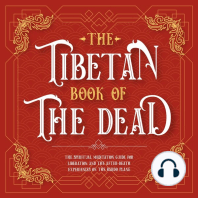 The Tibetan Book Of The Dead: The Spiritual Meditation Guide For Liberation And The After-Death Experiences On The Bardo Plane
