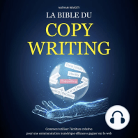 La bible du Copywriting: Comment utiliser l’écriture créative pour une communication numérique efficace e gagner sur le web