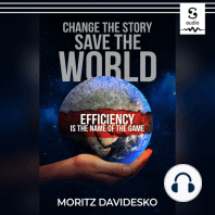 Change the Story, Save the World: Efficiency Is the Name of the Game