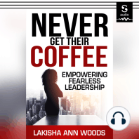 Never Get Their Coffee: Empowering Fearless Leadership