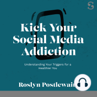 Kick Your Social Media Addiction