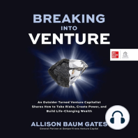 Breaking Into Venture: An Outsider Turned Venture Capitalist Shares How to Take Risks, Create Power, and Build Life-Changing Wealth