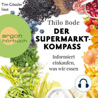 Der Supermarkt-Kompass - Informiert einkaufen, was wir essen (Ungekürzte Lesung)
