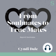 From Soulmates to True Mates: Beyond Soulmates