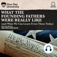 What the Founding Fathers were Really Like (and What We can Learn from Them Today)