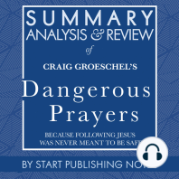 Summary, Analysis, and Review of Craig Groeschel's Dangerous Prayers