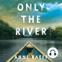 Only the River