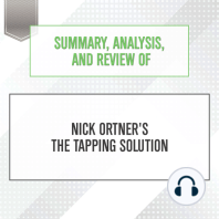 Summary, Analysis, and Review of Nick Ortner's The Tapping Solution