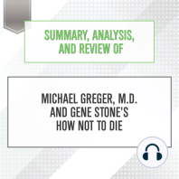 Summary, Analysis, and Review of Michael Greger, M.D. and Gene Stone's How Not to Die
